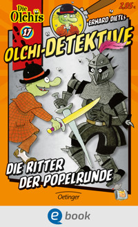 Olchi-Detektive 17. Die Ritter der Popelrunde - Erhard Dietl - E-Book