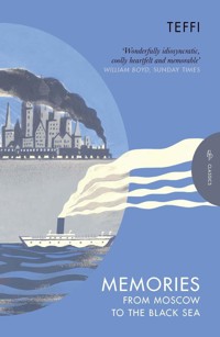 Memories - From Moscow to the Black Sea - Teffi - E-Book