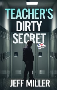 Teacher's Dirty Secret - Jeff Miller - E-Book