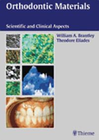 Orthodontic Materials - Wiliam A. Brantley - E-Book