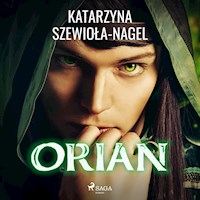 Orian - Katarzyna Szewiola-Nagel - Hörbuch