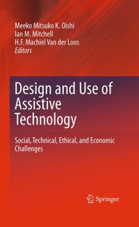 Design and Use of Assistive Technology -  - E-Book