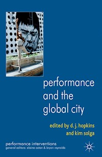 Performance and the Global City -  - E-Book