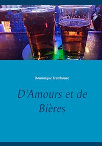 D'Amours et de Bières - Dominique Trambouze - E-Book