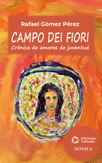 Campo dei fiori - Rafael Gómez Pérez - E-Book