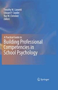 A Practical Guide to Building Professional Competencies in School Psychology -  - E-Book