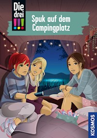 Die drei !!!, 99, Spuk auf dem Campingplatz (drei Ausrufezeichen) - Ann-Katrin Heger - E-Book