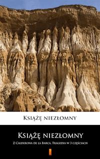 Książę niezłomny - Juliusz Słowacki - E-Book