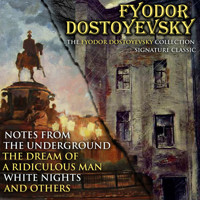 The Fyodor Dostoyevsky Collection. Signature Classics - Fyodor Dostoyevsky - Hörbuch