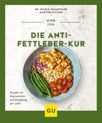 Die Anti-Fettleber-Kur - Dr. Nicole Schaenzler - E-Book