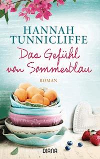 Das Gefühl von Sommerblau - Hannah Tunnicliffe - E-Book