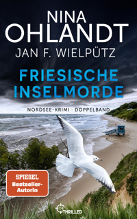 Friesische Inselmorde - Nina Ohlandt - E-Book