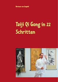Taiji Qi Gong in 22 Schritten - Hartmut von Czapski - E-Book