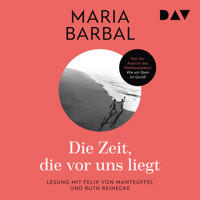 Die Zeit, die vor uns liegt - Maria Barbal - Hörbuch