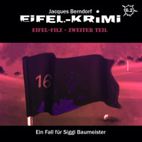 Jacques Berndorf, Eifel-Krimi, Folge 6: Eifel-Filz, Teil 2 - Jacques Berndorf - Hörbuch