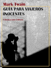Guía para viajeros inocentes - Mark Twain - E-Book