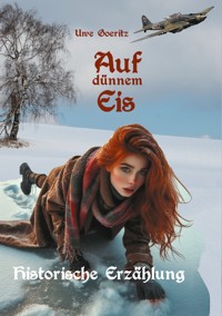 Auf dünnem Eis - Uwe Goeritz - E-Book
