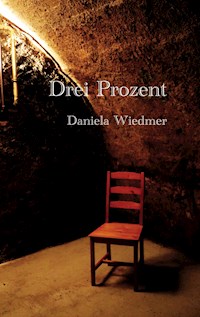 Drei Prozent - Daniela Wiedmer - E-Book