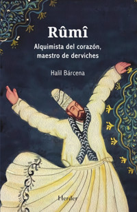 Rûmî - Halil Bárcena - E-Book