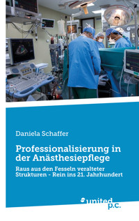 Professionalisierung in der Anästhesiepflege - Daniela Schaffer - E-Book