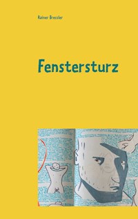 Fenstersturz - Rainer Bressler - E-Book