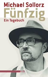 Fünfzig. Ein Tagebuch - Michael Sollorz - E-Book