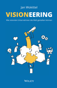 Visioneering - Jan Wokittel - E-Book