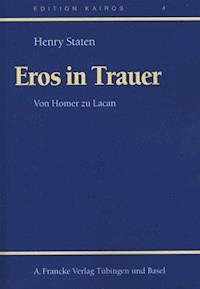 Eros in Mourning /Eros in Trauer - Henry Staten - E-Book