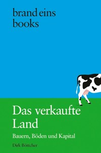 Das verkaufte Land - Dirk Böttcher - E-Book