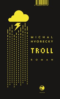 Troll - Michal Hvorecky - E-Book