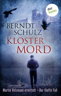 Klostermord: Martin Velsmann ermittelt - Der fünfte Fall - Berndt Schulz - E-Book