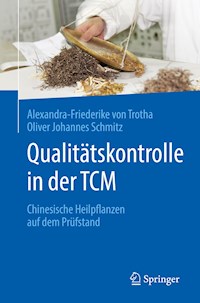 Qualitätskontrolle in der TCM - Alexandra-Friederike von Trotha - E-Book