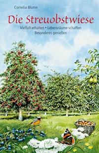 Die Streuobstwiese - Cornelia Blume - E-Book