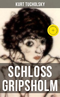 Schloß Gripsholm - Kurt Tucholsky - E-Book + Hörbuch