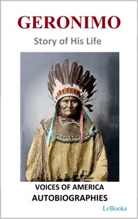 Geronimo - Story of His Life - Geronimo - E-Book