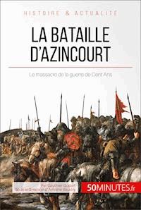La bataille d'Azincourt - Gauthier Godart - E-Book