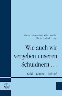 Wie auch wir vergeben unseren Schuldnern ... -  - E-Book