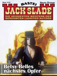 Jack Slade 1016 - Jack Slade - E-Book