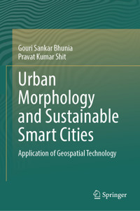 Urban Morphology and Sustainable Smart Cities - Gouri Sankar Bhunia - E-Book