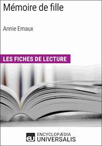 Mémoire de fille d'Annie Ernaux - Encyclopaedia Universalis - E-Book