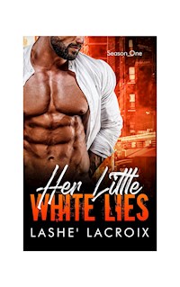 Her Little White Lies - Lashe' Lacroix - E-Book