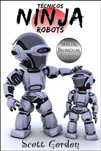 Técnicos Ninja Robots: Special Bilingual Edition - Scott Gordon - E-Book