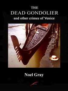 The Dead Gondolier - Noel Gray - E-Book
