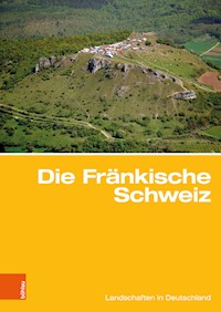Die Fränkische Schweiz - - E-Book