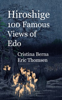Hiroshige 100 Famous Views of Edo - Cristina Berna - E-Book