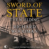 Sword of State: The Wielding - Richard Woodman - Hörbuch