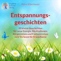 Entspannungsgeschichten - Petra Silberbauer - Hörbuch