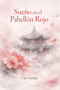Sueño en el pabellón rojo - Xueqin Cao - E-Book