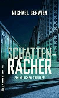 Schattenrächer - Michael Gerwien - E-Book