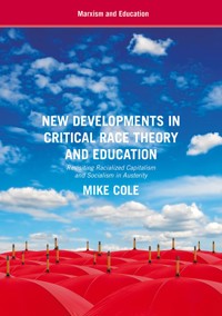 New Developments in Critical Race Theory and Education - Mike Cole - E-Book